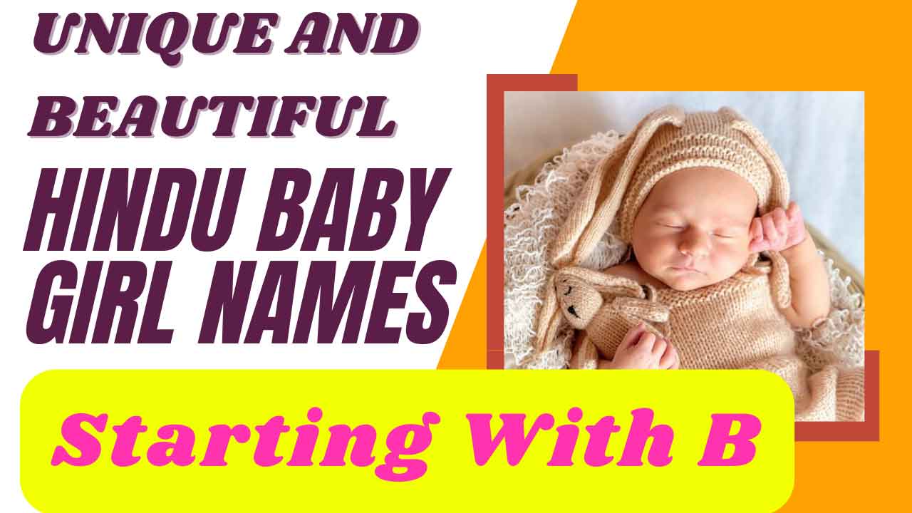 Best Hindu Baby Girl names starting with B in 2023: Famous names