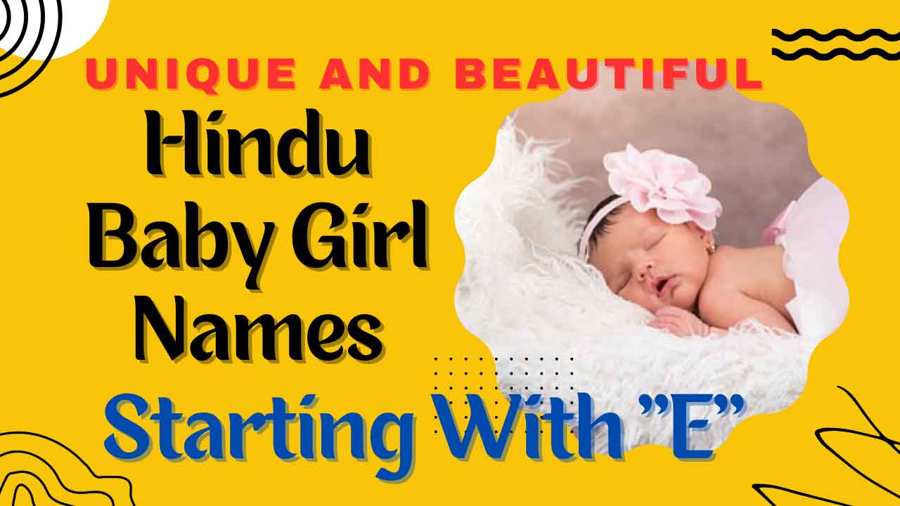 unique-and-beautiful-hindu-baby-girl-names-starting-with-e