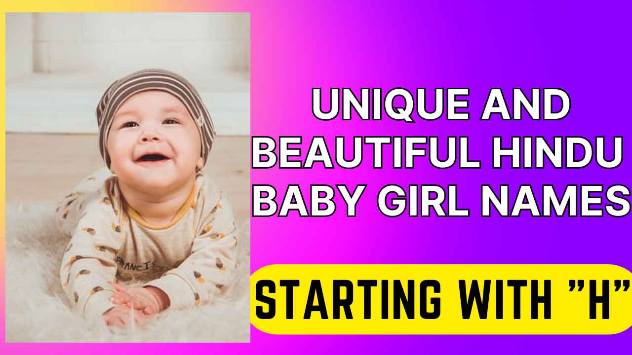 unique-and-beautiful-hindu-baby-girl-names-starting-with-h