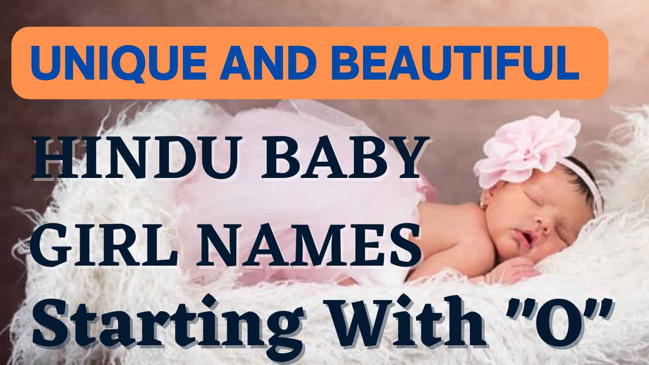 unique-and-beautiful-hindu-baby-girl-names-starting-with-o