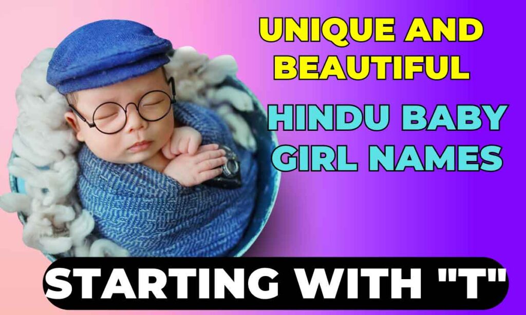 unique-and-beautiful-hindu-baby-girl-names-starting-with-t