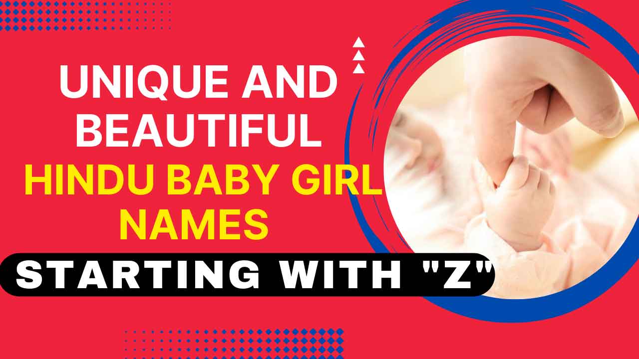 unique-and-beautiful-hindu-baby-girl-names-starting-with-z